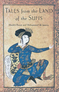 Title: Tales from the Land of the Sufis, Author: Mojdeh Bayat
