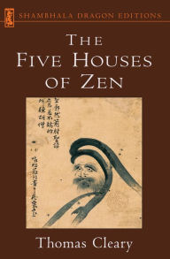 Title: The Five Houses of Zen, Author: Thomas Cleary