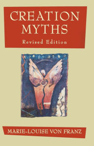 Title: Creation Myths: Revised Edition, Author: Marie-Louise von Franz