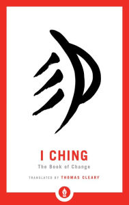 Title: I Ching: The Book of Change, Author: Thomas Cleary