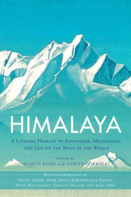 Title: Himalaya: A Literary Homage to Adventure, Meditation, and Life on the Roof of the World, Author: Ruskin Bond