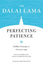 Perfecting Patience: Buddhist Techniques to Overcome Anger