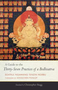 Title: A Guide to the Thirty-Seven Practices of a Bodhisattva, Author: Ngawang Tenzin Norbu