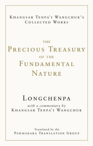 Title: The Precious Treasury of the Fundamental Nature, Author: Longchenpa