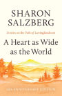 A Heart as Wide as the World: Stories on the Path of Lovingkindness