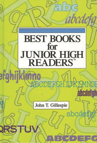 Title: Best Books for Junior High Readers, Author: John T. Gillespie