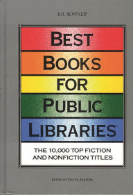 Title: Best Books for Public Libraries: The 10,000 Top Fiction & Nonprofit Titles, Author: Bloomsbury Academic