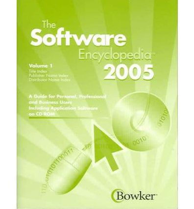 The Software Encyclopedia 2005: A Guide for Personal, Professional and Business Users Including Application Software on CD-ROM