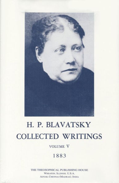 Collected Writings of H. P. Blavatsky, Vol. 5