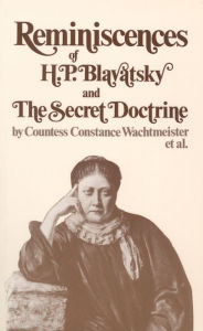 Title: Reminiscences of H. P. Blavatsky and the Secret Doctrine, Author: Countess Constance Wachtmeister