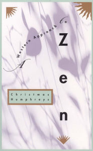 Title: Western Approach to Zen, Author: Christmas Humphreys