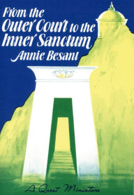 Title: From the Outer Court to the Inner Sanctum, Author: Annie Besant