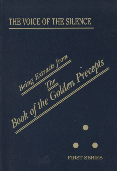 the Voice of Silence: Being Extracts from Book Golden Precepts