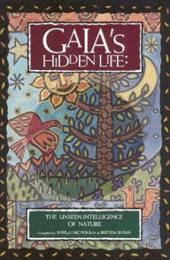 Title: Gaia's Hidden Life: The Unseen Intelligence of Nature, Author: Shirley Nicholson