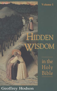 Title: Hidden Wisdom in the Holy Bible, Vol. 1, Author: Geoffrey Hodson