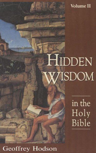 Hidden Wisdom the Holy Bible, Vol. 2