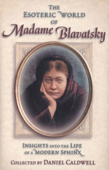 Esoteric World of Madame Blavatsky: Insights into the Life of a Modern Sphinx