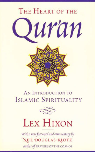 The Heart of the Qur'an: An Introduction to Islamic Spirituality