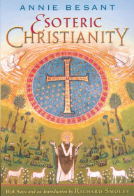 Title: Esoteric Christianity, Author: Annie Besant