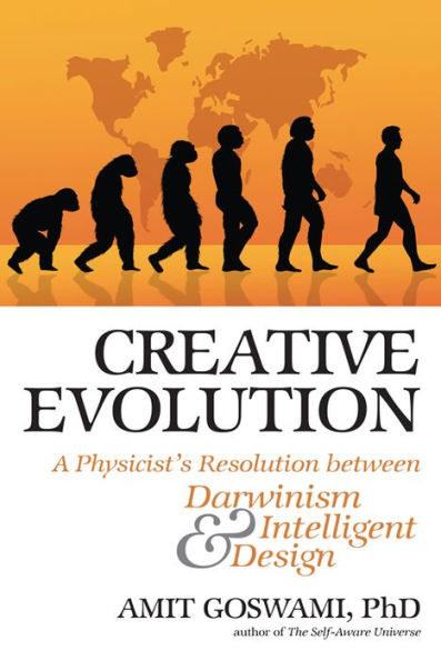 Creative Evolution: A Physicist's Resolution Between Darwinism and Intelligent Design