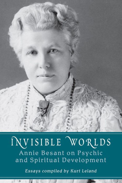 Invisible Worlds: Annie Besant on Psychic and Spiritual Development