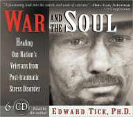 Title: War and the Soul: Healing Our Nation's Veterans from Post-traumatic Stress Disorder, Author: Edward Tick