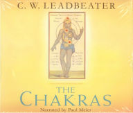 Title: Chakras: An Authoritative Edition uf the Groundbreaking Classic: An Audio Masterpiece of the Authoritative Volume (4 CD Pack), Author: C. W. Leadbeater