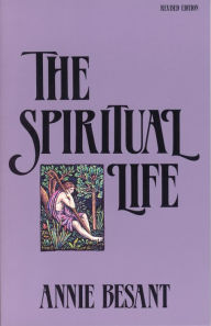 Title: The Spiritual Life, Author: Annie Besant