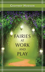 Title: Fairies at Work and Play, Author: Geoffrey Hodson