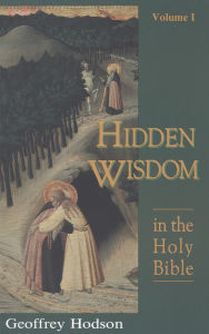 Title: Hidden Wisdom in the Holy Bible, Vol. 1, Author: Geoffrey Hodson