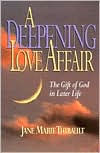 Title: A Deepening Love Affair, Author: Jane Marie Thibault