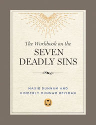 Title: The Workbook on the Seven Deadly Sins, Author: Maxie D. Dunnam