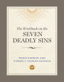 The Workbook on the Seven Deadly Sins