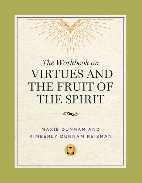 The Workbook on Virtues and the Fruit of the Spirit