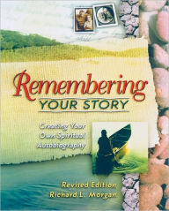 Remembering Your Story Leader's Guide: Creating Your Own Spiritual Autobiography