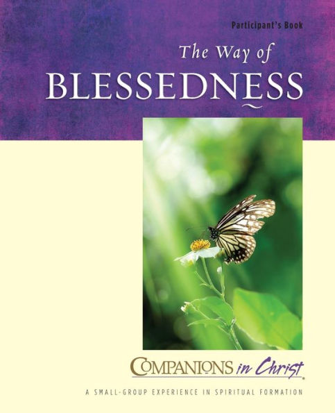 The Way of Blessedness Participant's Book: Companions in Christ