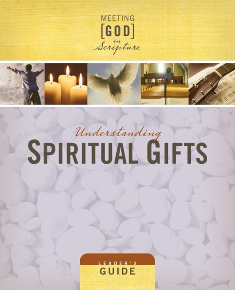 Understanding Spiritual Gifts, Leader's Guide (Meeting God Scripture)