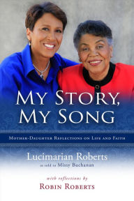 Title: My Story, My Song: Mother-Daughter Reflections on Life and Faith, Author: Missy Buchanan