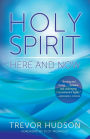 Holy Spirit Here and Now