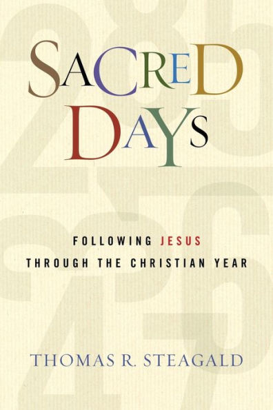 Sacred Days: Following Jesus Through the Christian Year