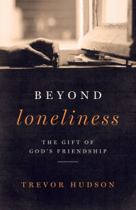 Title: Beyond Loneliness: The Gift of God's Friendship, Author: We Are the Ocean