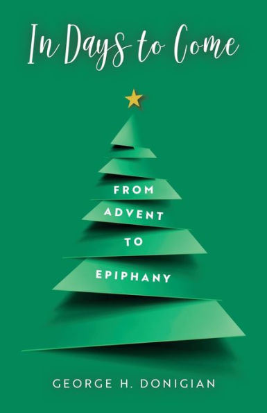 Days to Come: From Advent Epiphany