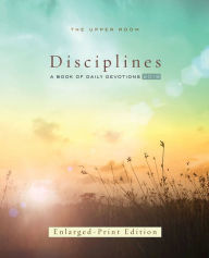 Title: The Upper Room Disciplines 2019 Enlarged Print: A Book of Daily Devotions, Author: Upper Room