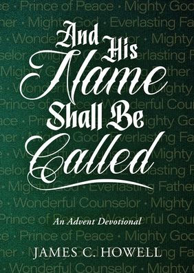 And His Name Shall Be Called: An Advent Devotional