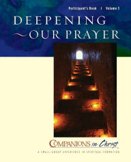 Title: Deepening Our Prayer Participant's Book: Companions in Christ, Author: Adele J Gonzalez