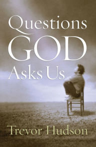 Title: Questions God Asks Us, Author: Trevor Hudson