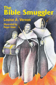 Title: The Bible Smuggler, Author: Louise Vernon