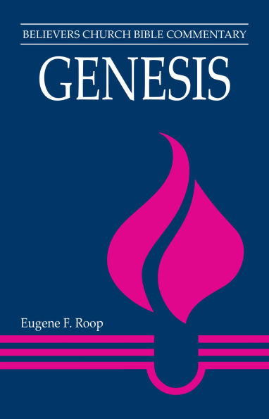Genesis: Believers Church Bible Commentary