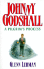 Johnny Godshall: A Pilgrim's Process