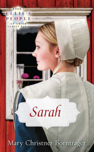 Title: Sarah: Ellie's People, Book 7, Author: Mary Christner Borntrager